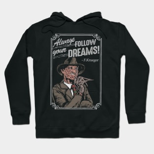 FOLLOW YOUR DREAMS Hoodie